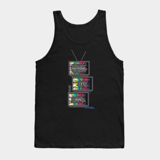 Nothing is Real -- TV Pile Tank Top